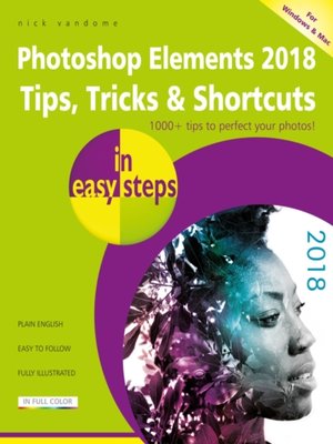cover image of Photoshop Elements 2018 Tips, Tricks & Shortcuts in easy steps
